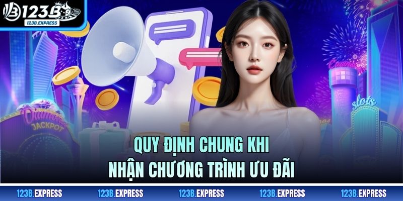 Quy định chung khi nhận chương trình ưu đãi